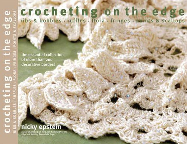 Cover image for Crocheting on the Edge: Ribs & Bobbles*Ruffles*Flora*Fringes*Points & Scallops