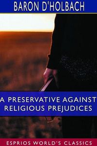 Cover image for A Preservative Against Religious Prejudices (Esprios Classics)