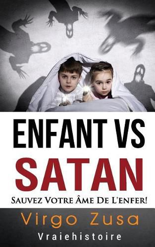 Cover image for Enfant VS Satan: sauvez votre ame de l'enfer!