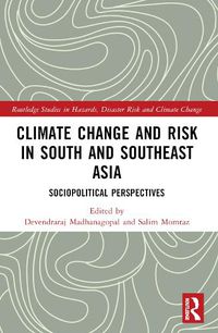 Cover image for Climate Change and Risk in South and Southeast Asia