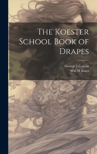 Cover image for The Koester School Book of Drapes