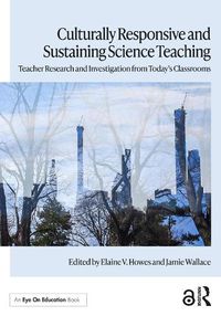 Cover image for Culturally Responsive and Sustaining Science Teaching
