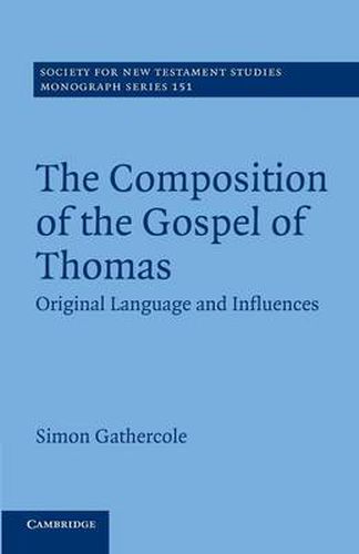 Cover image for The Composition of the Gospel of Thomas: Original Language and Influences