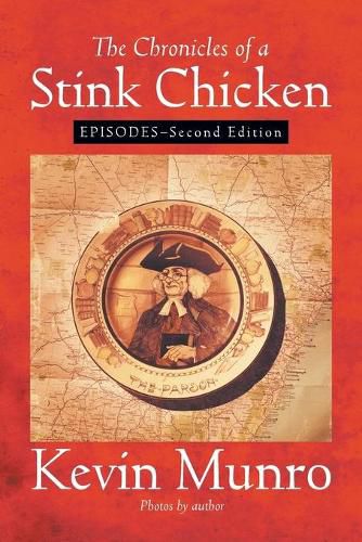 Cover image for The Chronicles of a Stink Chicken: Episodes - Second Edition