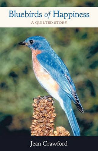 Cover image for Bluebirds of Happiness: A Quilted Story