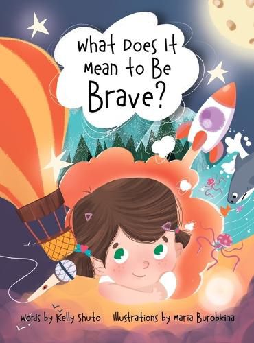 Cover image for What Does It Mean to Be Brave?