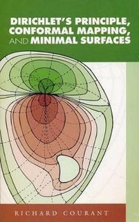 Cover image for Dirichlet's Principle, Conformal Mapping, and Minimal Surfaces