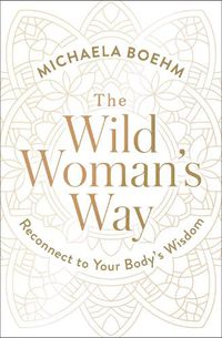 Cover image for The Wild Woman's Way
