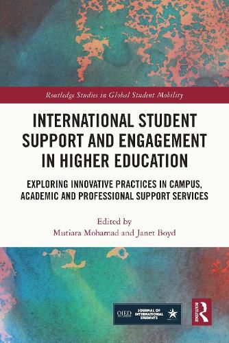 Cover image for International Student Support and Engagement in Higher Education: Exploring Innovative Practices in Campus, Academic and Professional Support Services