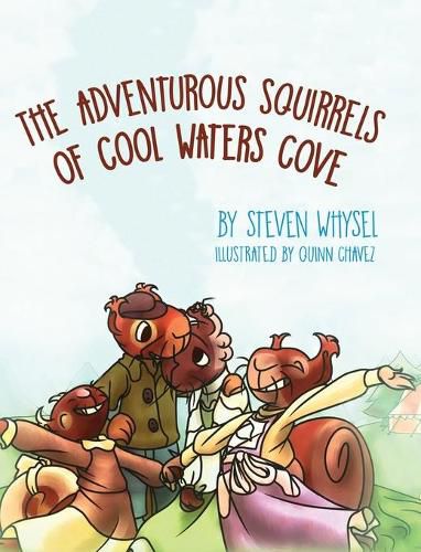 Cover image for The Adventurous Squirrels of Cool Waters Cove: A Children's Animal Picture Book for Ages 2-8.