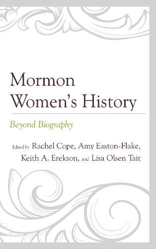 Cover image for Mormon Women's History: Beyond Biography