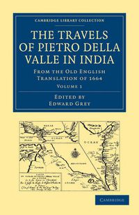 Cover image for Travels of Pietro della Valle in India: From the Old English Translation of 1664