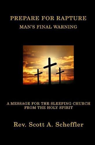 Cover image for Prepare For Rapture: Man's Final Warning