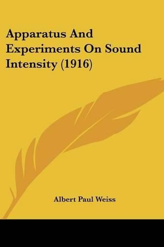 Apparatus and Experiments on Sound Intensity (1916)