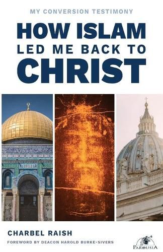 Cover image for How Islam Led Me Back to Christ