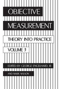 Cover image for Objective Measurement: Theory Into Practice, Volume 3