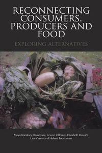 Cover image for Reconnecting Consumers, Producers and Food: Exploring Alternatives