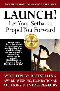 Cover image for Launch: Let Your Setbacks Propel You Forward