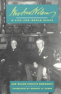 Cover image for Woodrow Wilson: A Life for World Peace