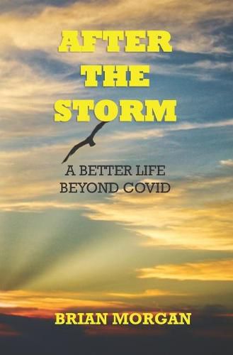 After the Storm: A Better Life Beyond COVID