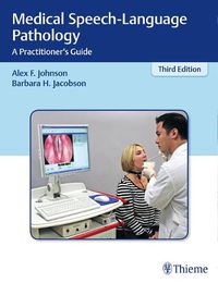 Cover image for Medical Speech-Language Pathology: A Practitioner's Guide