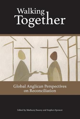 Walking Together: Global Anglican Perspectives on Reconciliation