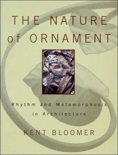 Cover image for The Nature of Ornament: Rhythm and Metamorphosis in Architecture