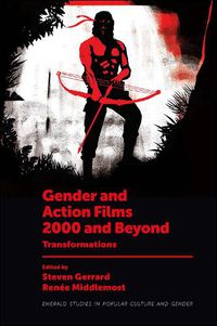 Cover image for Gender and Action Films 2000 and Beyond: Transformations