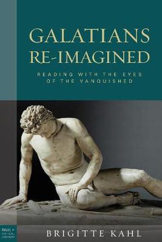 Cover image for Galatians Re-Imagined: Reading with the Eyes of the Vanquished