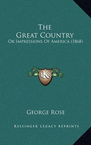 The Great Country: Or Impressions of America (1868)