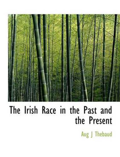 Cover image for The Irish Race in the Past and the Present