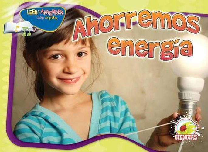 Cover image for Ahorremos Energia: Turn It Off!