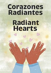 Cover image for Corazones Radiantes / Radiant Hearts