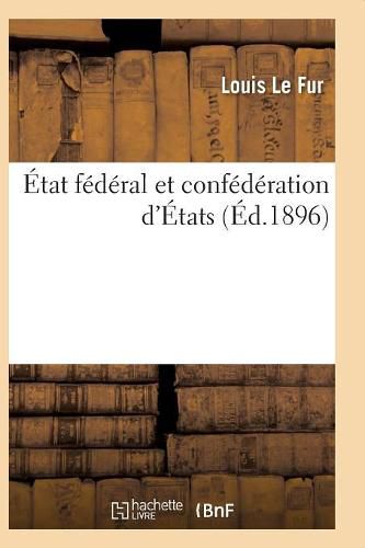 Cover image for Etat Federal Et Confederation d'Etats