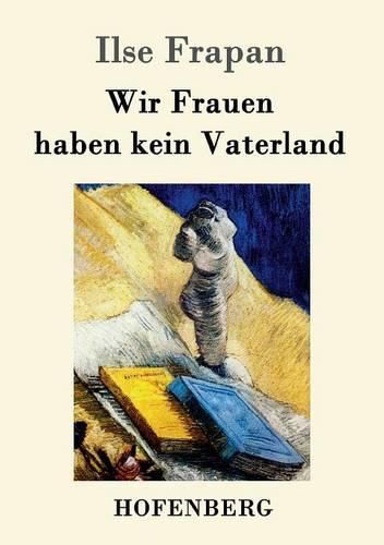 Cover image for Wir Frauen haben kein Vaterland: Monologe einer Fledermaus