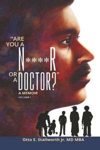 Cover image for "Are You a N****r or a Doctor?"