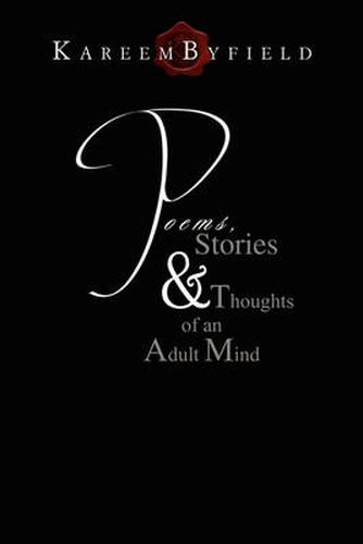 Cover image for Poems, Stories & Thoughts of an Adult Mind