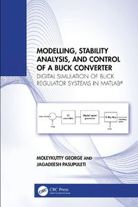 Cover image for Modelling, Stability Analysis, and Control of a Buck Converter