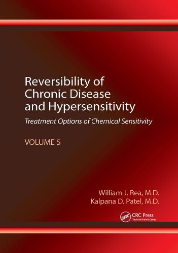 Reversibility of Chronic Disease and Hypersensitivity, Volume 5: Treatment Options of Chemical Sensitivity