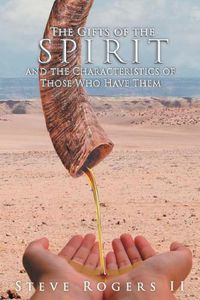 Cover image for The Gifts of the Spirit and the Characteristics of Those Who Have Them