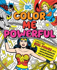 Cover image for DC Super Heroes: Color Me Powerful!: Volume 20