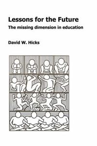 Cover image for Lessons for the Future: The Missing Dimension in Education