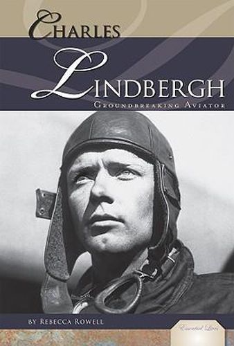 Cover image for Charles Lindbergh: Groundbreaking Aviator