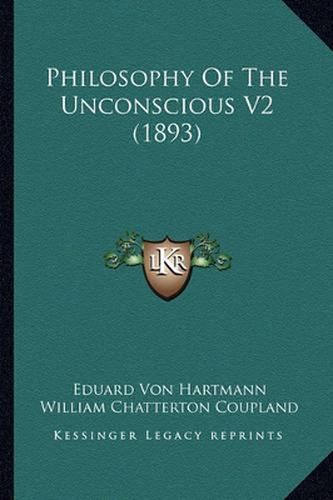 Philosophy of the Unconscious V2 (1893)