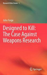 Cover image for Designed to Kill: The Case Against Weapons Research