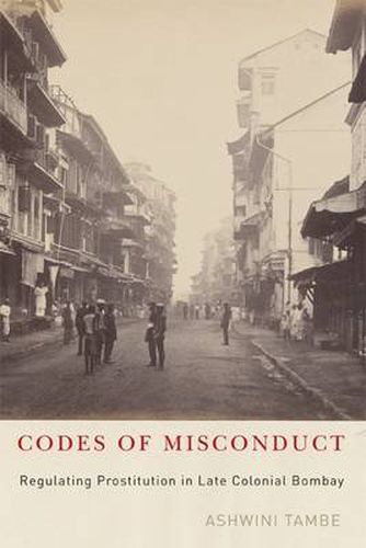 Cover image for Codes of Misconduct: Regulating Prostitution in Late Colonial Bombay