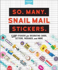 Cover image for So. Many. Snail Mail Stickers.