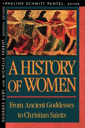 Cover image for History of Women in the West: From Ancient Goddesses to Christian Saints