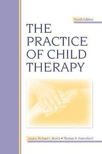 Cover image for The Practice of Child Therapy