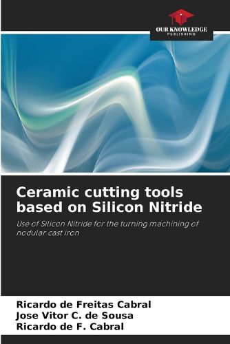 Cover image for Ceramic cutting tools based on Silicon Nitride